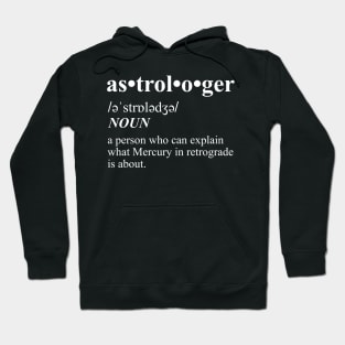 Astrologer Definition - Astrology (Horoscope Zodiac) Hoodie